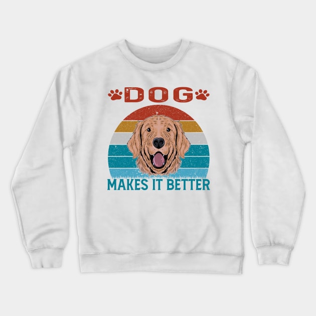 dog make it better Crewneck Sweatshirt by walidhamza